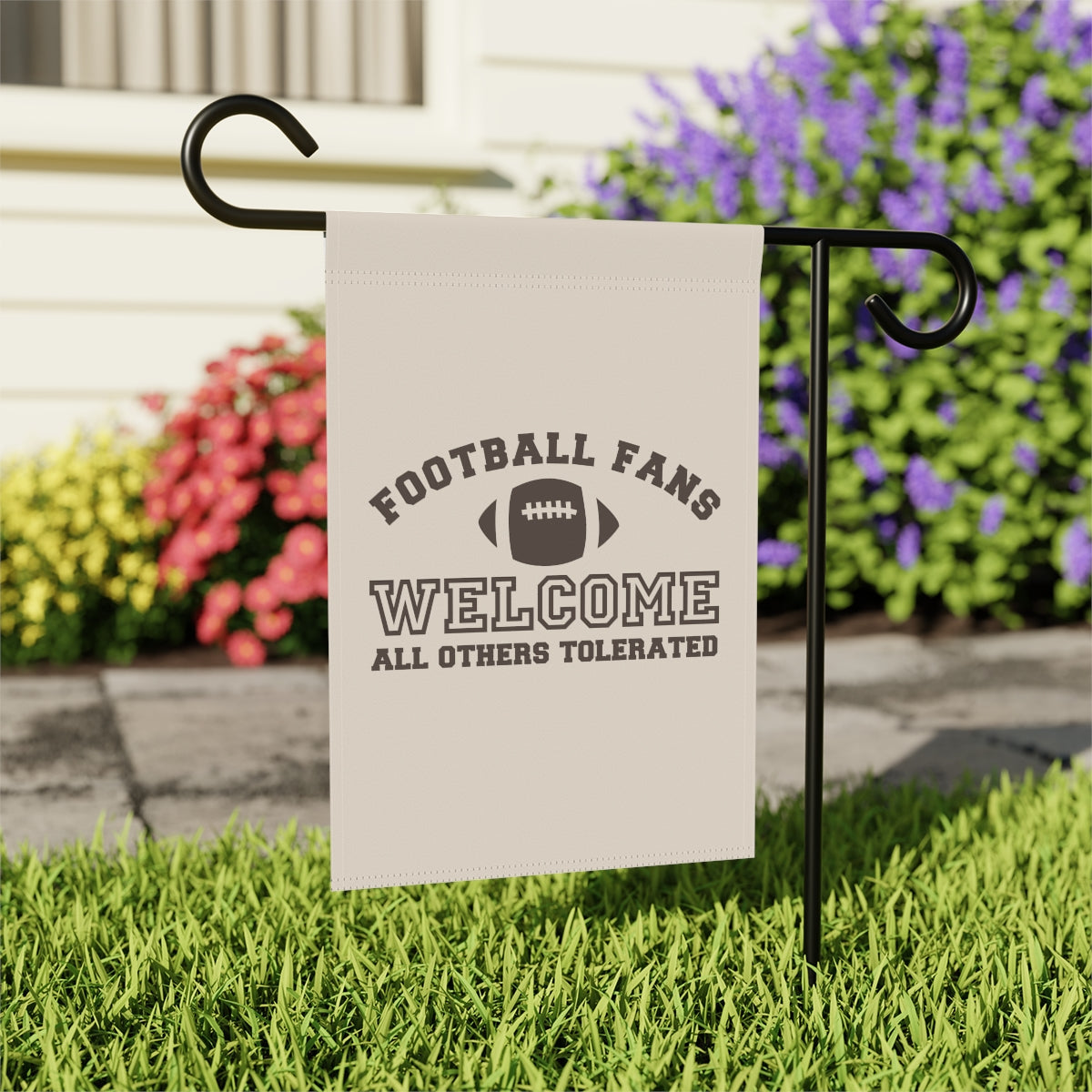Football Garden Flag - Football Fans Welcome Here All Others Tolerated