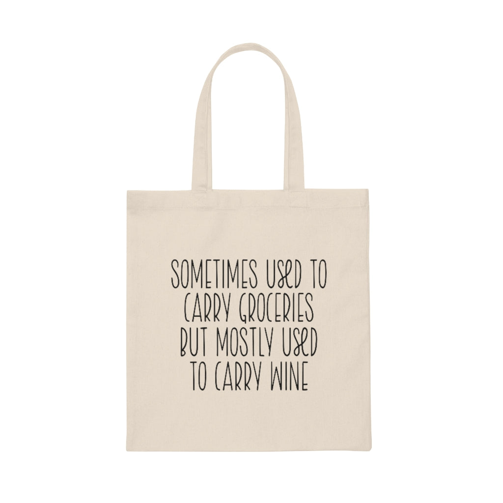 Sometimes Used to Carry Groceries, But Mostly Used to Carry Wine Tote Bag, Funny Tote Bag Wine Lover Gift