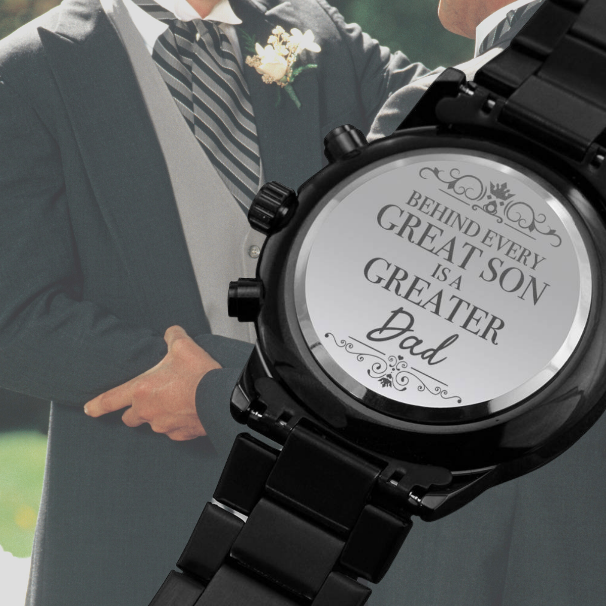Father of the Groom Engraved Behind Every Great Son is a Greater Dad Black Chronograph Watch