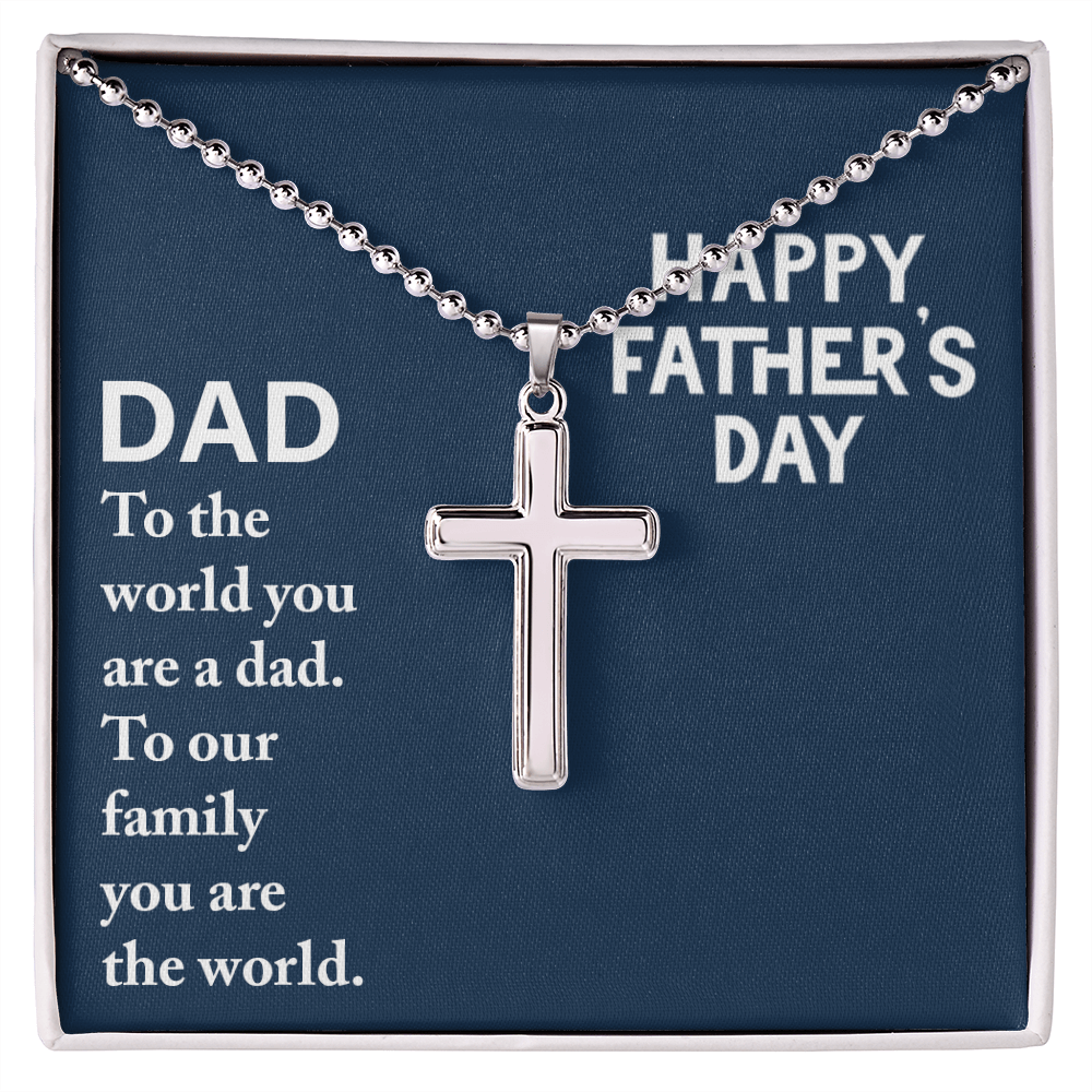Father's Day Necklace Gift, Stainless Cross Necklace with Ball Chain, To the World You Are a Dad