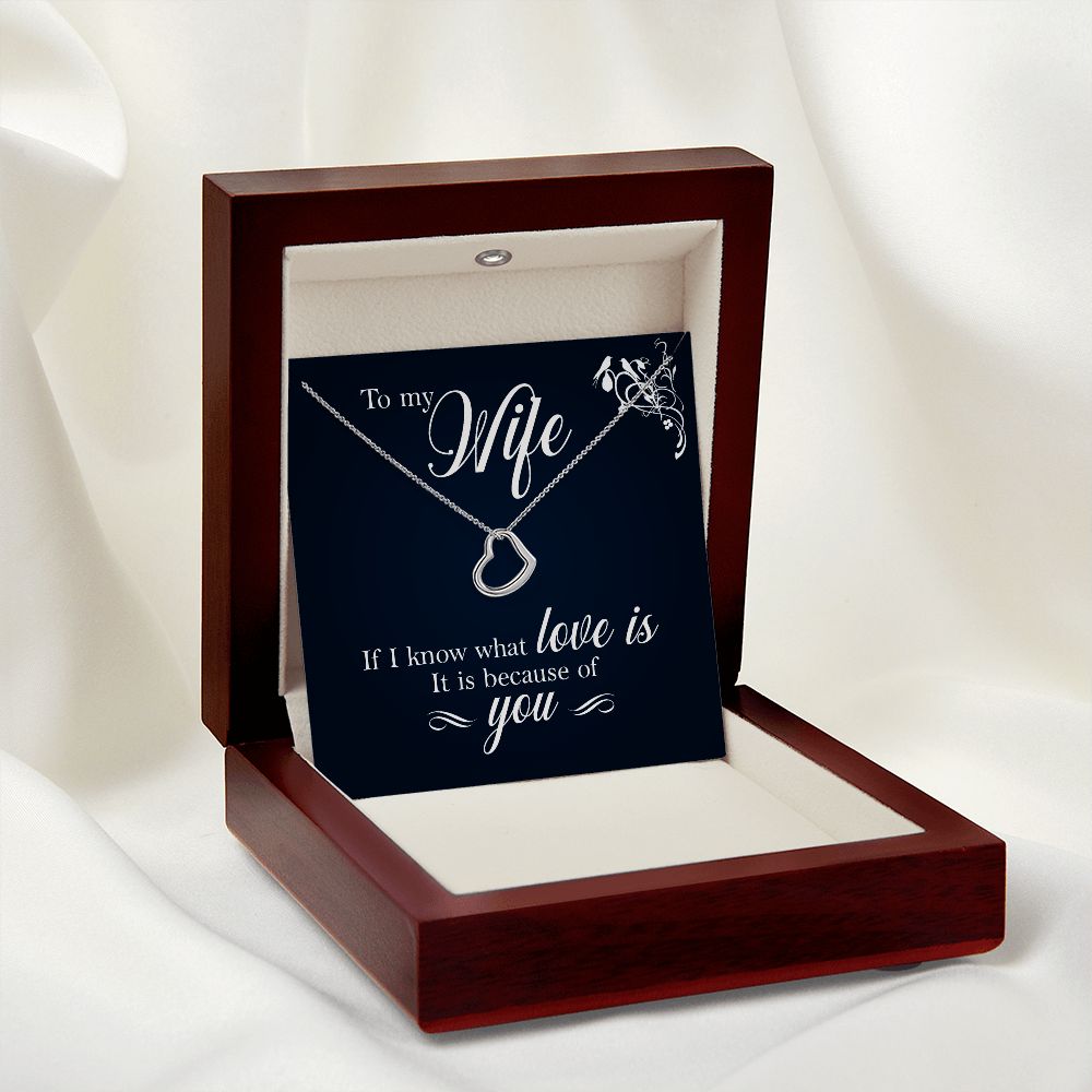 Delicate Heart Necklace for Wife - If I Know What Love Is