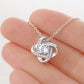 Love Knot Necklace For Wife - The Most Wonderful Thing I Decided To Do