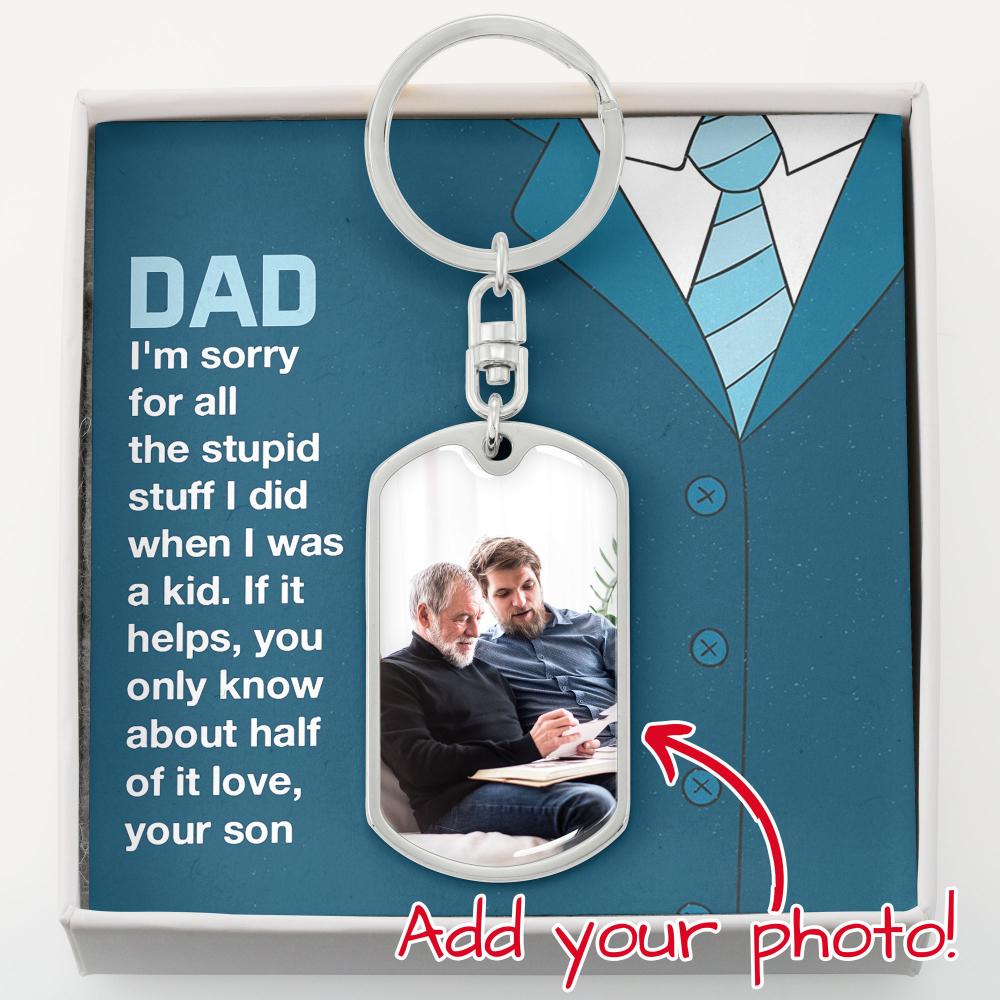 Keychain Gift for Dad, You Only Know About Half of it, To Dad from Son