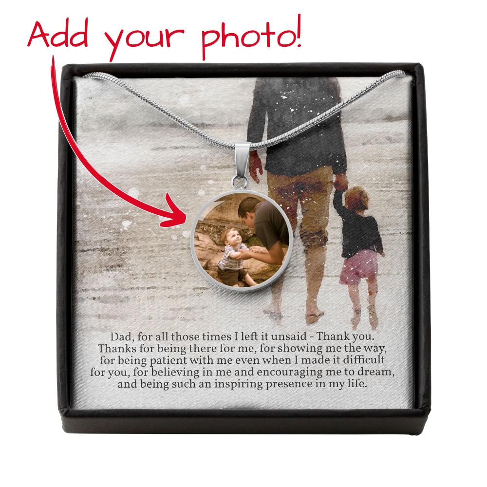 Custom Photo Gift for Dad, For All Those Times I Left it Unsaid, Personalized Gift for Dad
