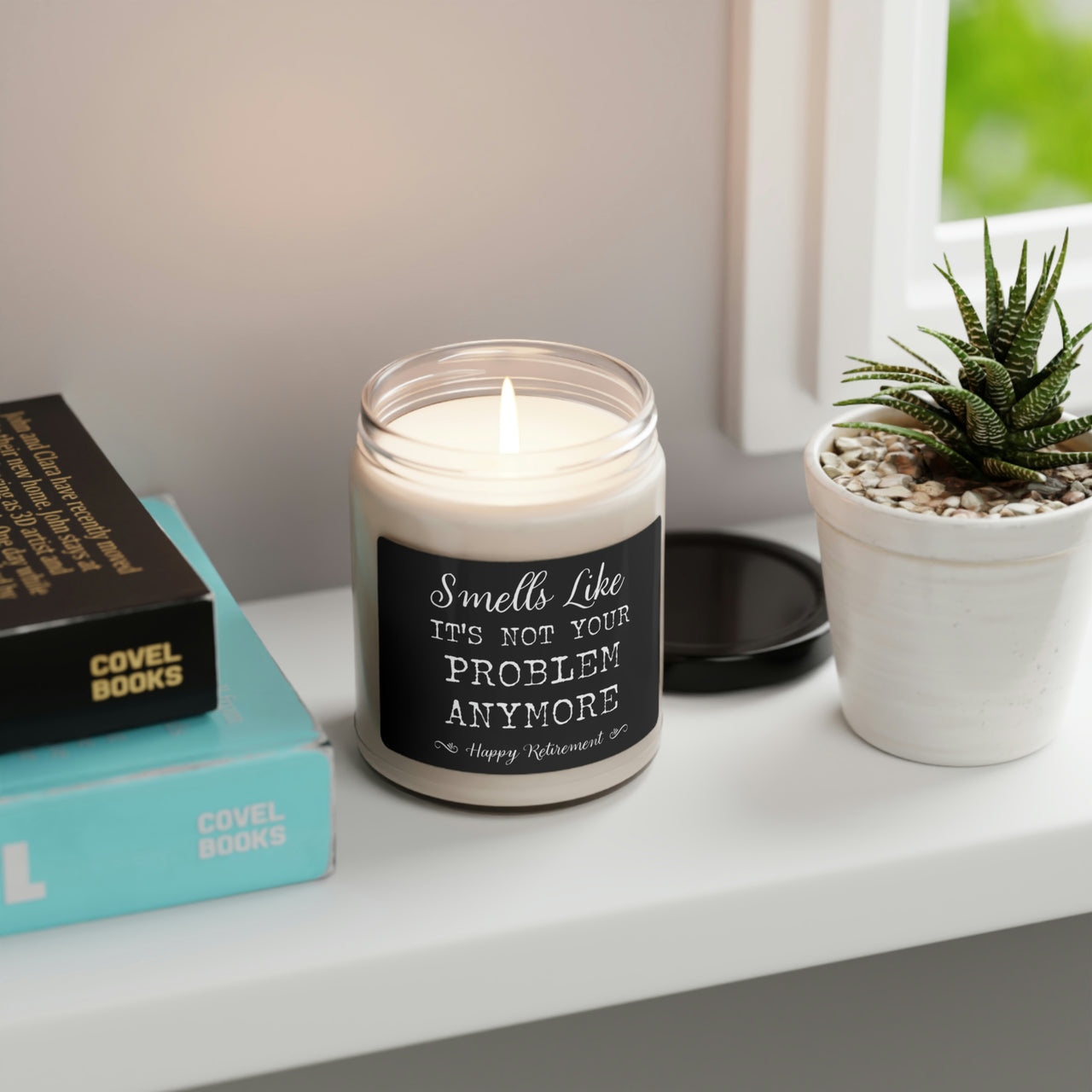 Retirement Candle - Smells Like it's Not Your Problem Anymore Scented Soy Candle