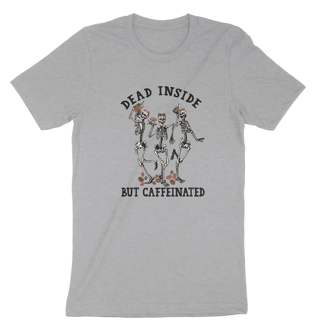 Dead Inside but Caffeinated Skeleton Coffee T-Shirt, Dancing Skeletons Caffeine Tee Shirt
