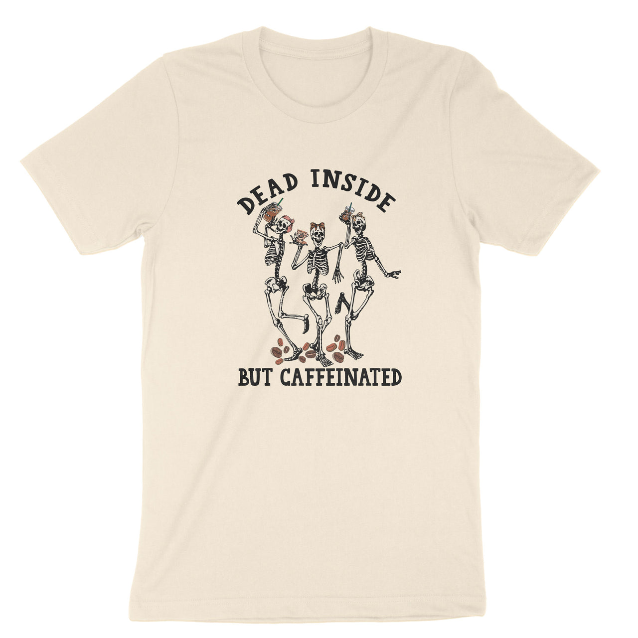 Dead Inside but Caffeinated Skeleton Coffee T-Shirt, Dancing Skeletons Caffeine Tee Shirt