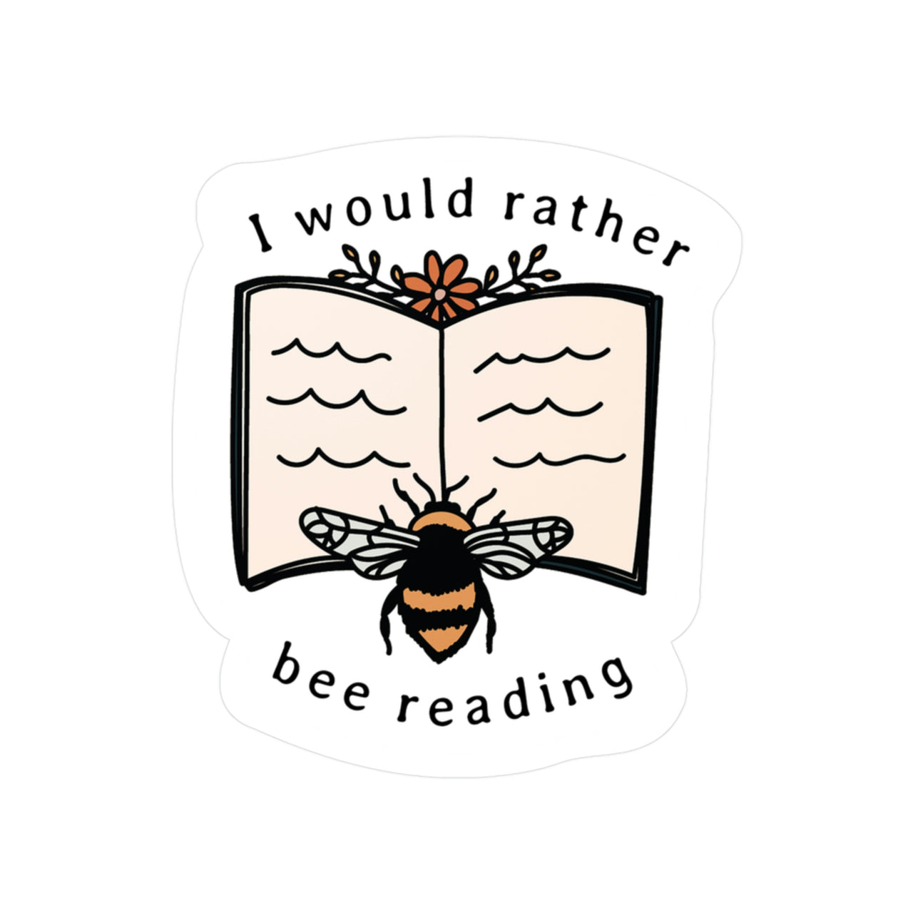 Bee Sticker - I'd Rather Bee Reading Book Sticker