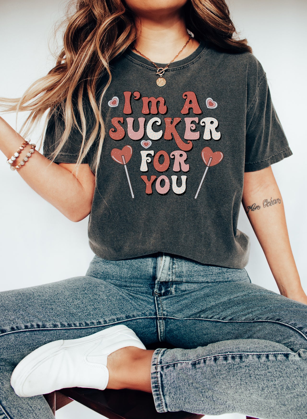 I'm a Sucker For You Tshirt