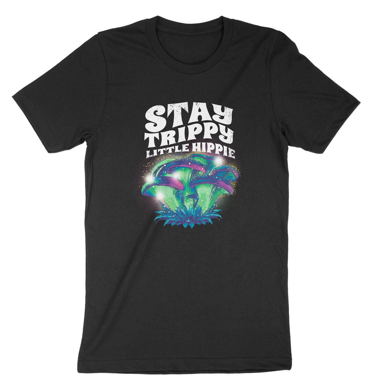 Stay Trippy Little Hippie T-Shirt, Magic Mushrooms Fantasy Tee Shirt