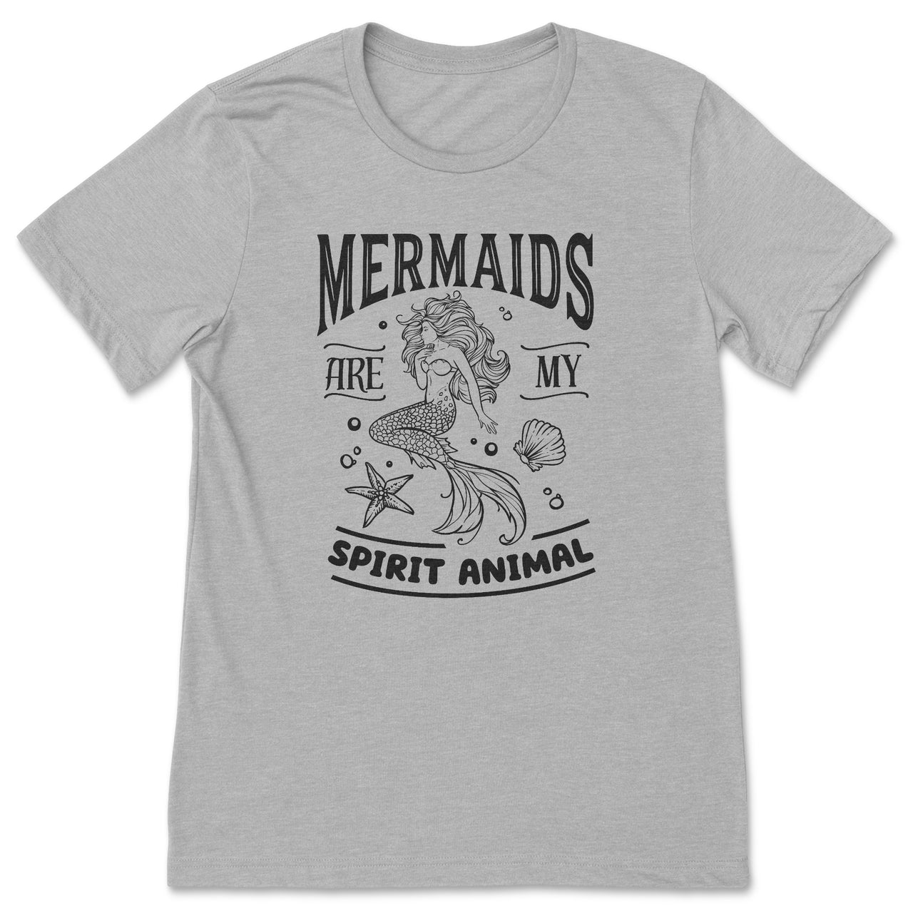 Mermaids are My Spirit Animal T-Shirt