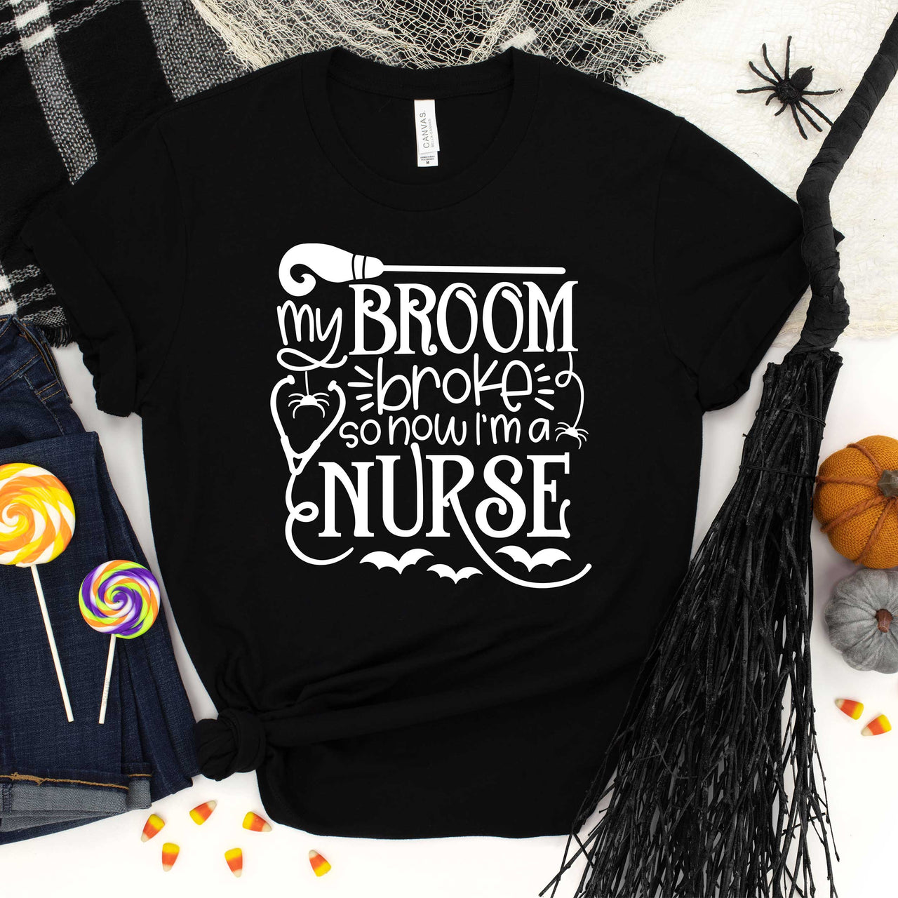 My Broom Broke So Now I'm a Nurse T-Shirt