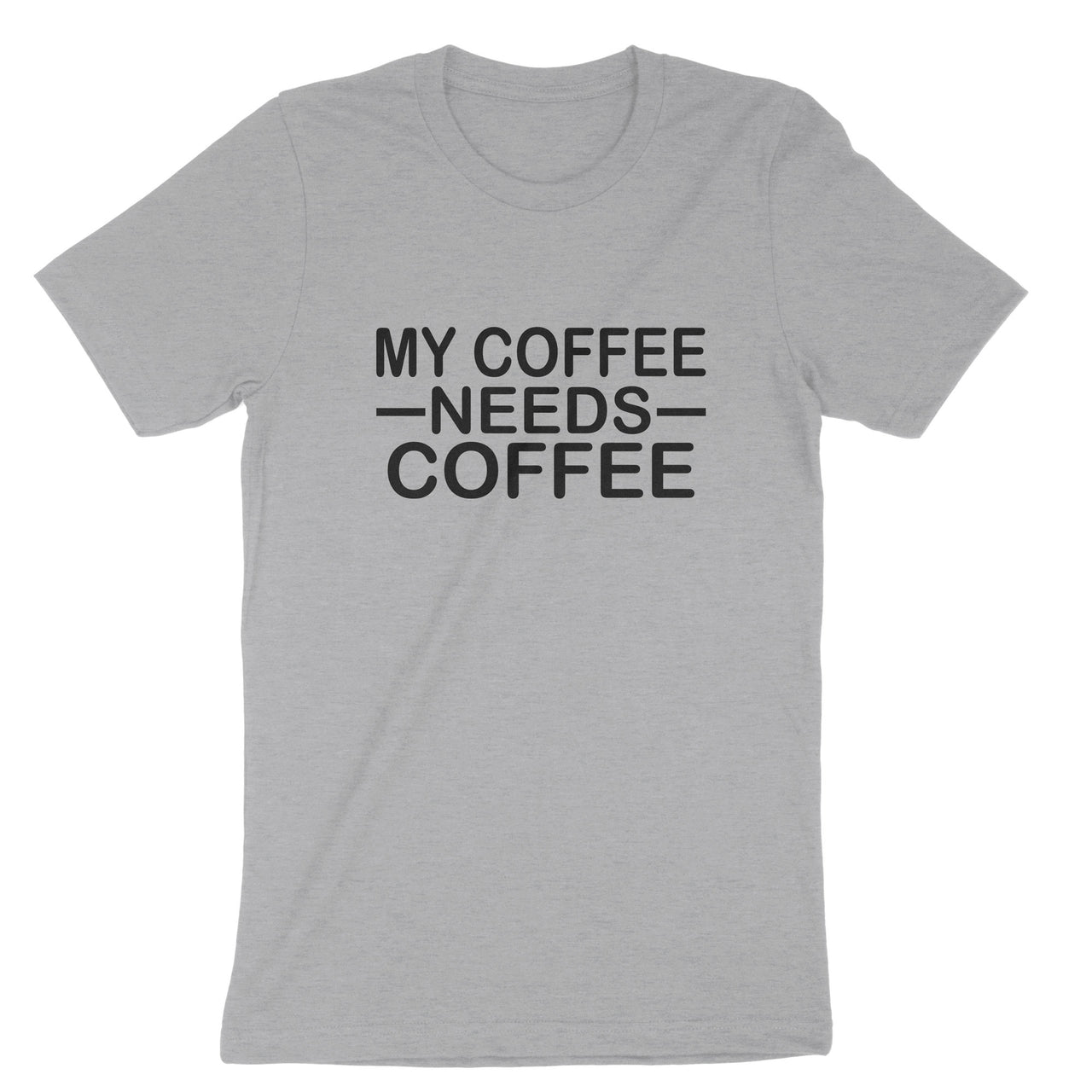 My Coffee Needs Coffee T-Shirt