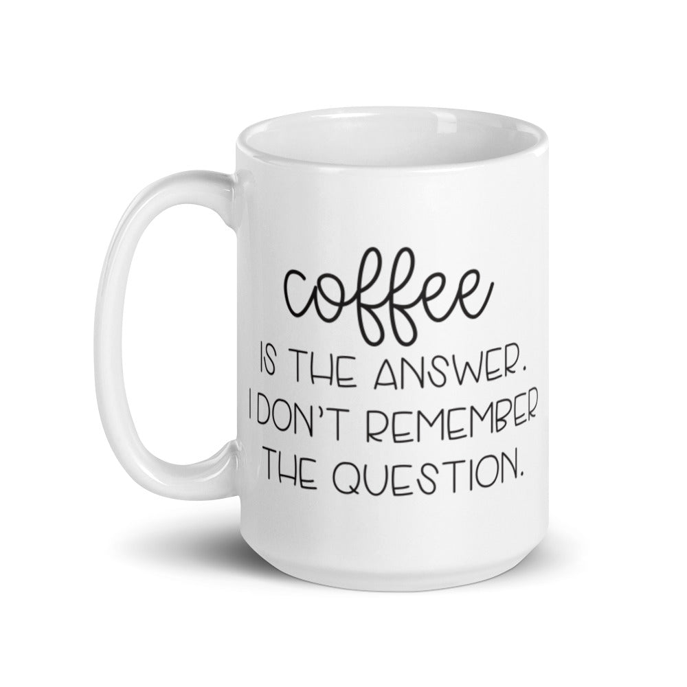 Coffee is the Answer Mug