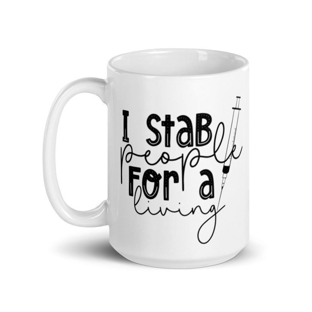 I Stab People For a Living Nurse Mug