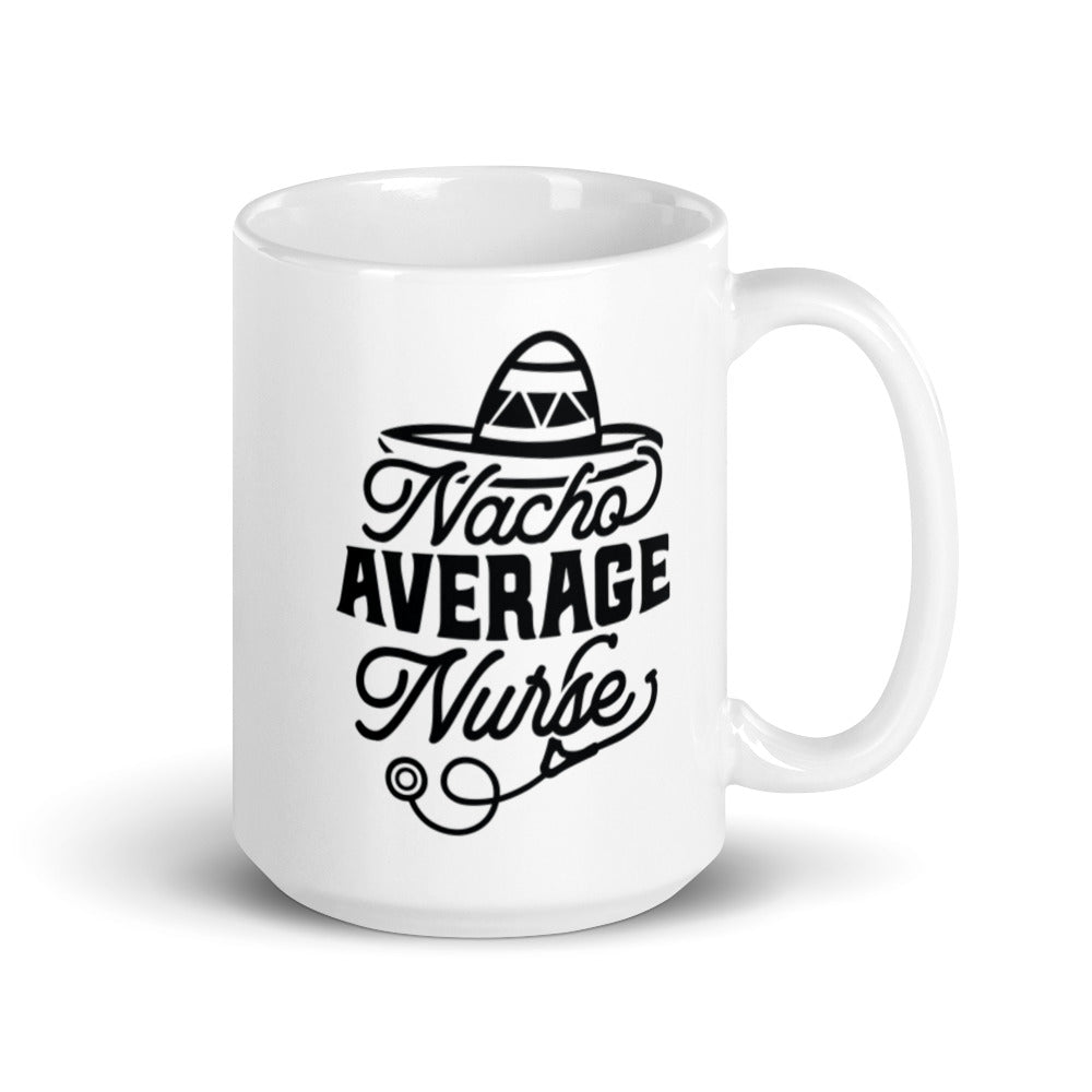 Nacho Average Nurse Mug